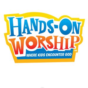 Hands-On Worship - Where kids encounter God