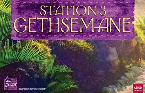 Station 3: Gethsemane