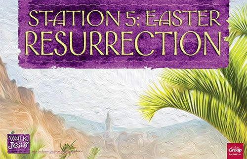 Station 5: Easter Resurrection