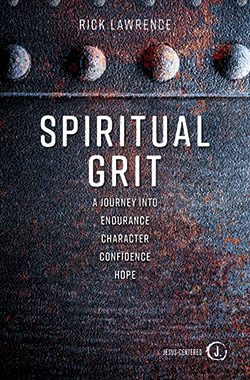 Spiritual Grit By Rick Lawrence