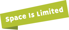Space is Limited