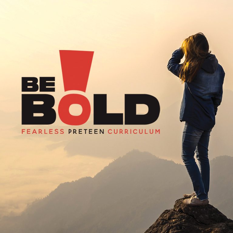 Be Bold: Fearless Preteen Curriculum
