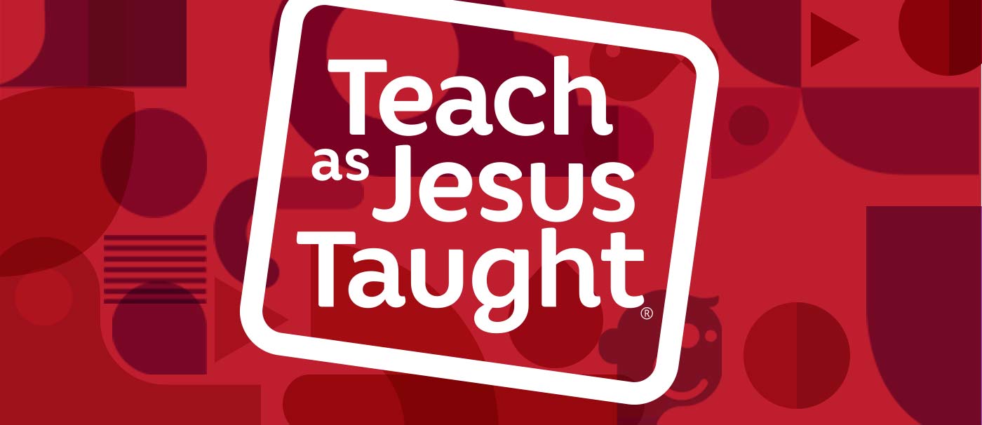 Teach as Jesus Taught | Sunday School