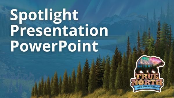 True North Spotlight VBS® PowerPoint Presentation