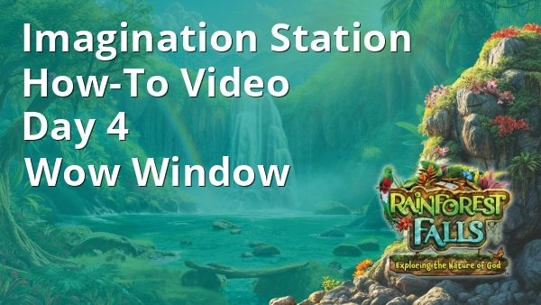 Imagination Station Day 4